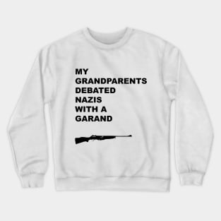 My Grandparents Debated Nazis - Black Crewneck Sweatshirt